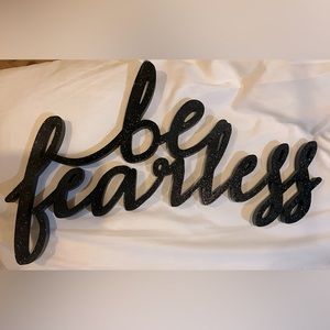 Be fearless wall decor